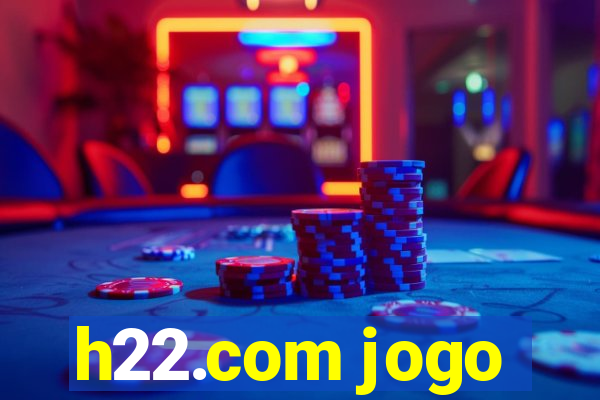h22.com jogo